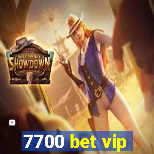 7700 bet vip